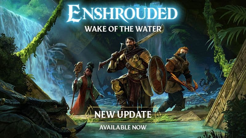 Enshrouded: Wake of the Water Update