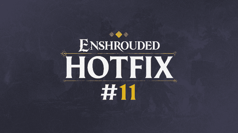 Enshrouded Hotfix #11 - Server-side update
